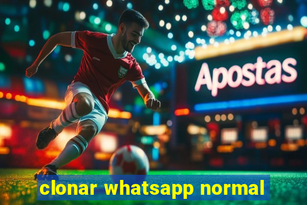 clonar whatsapp normal